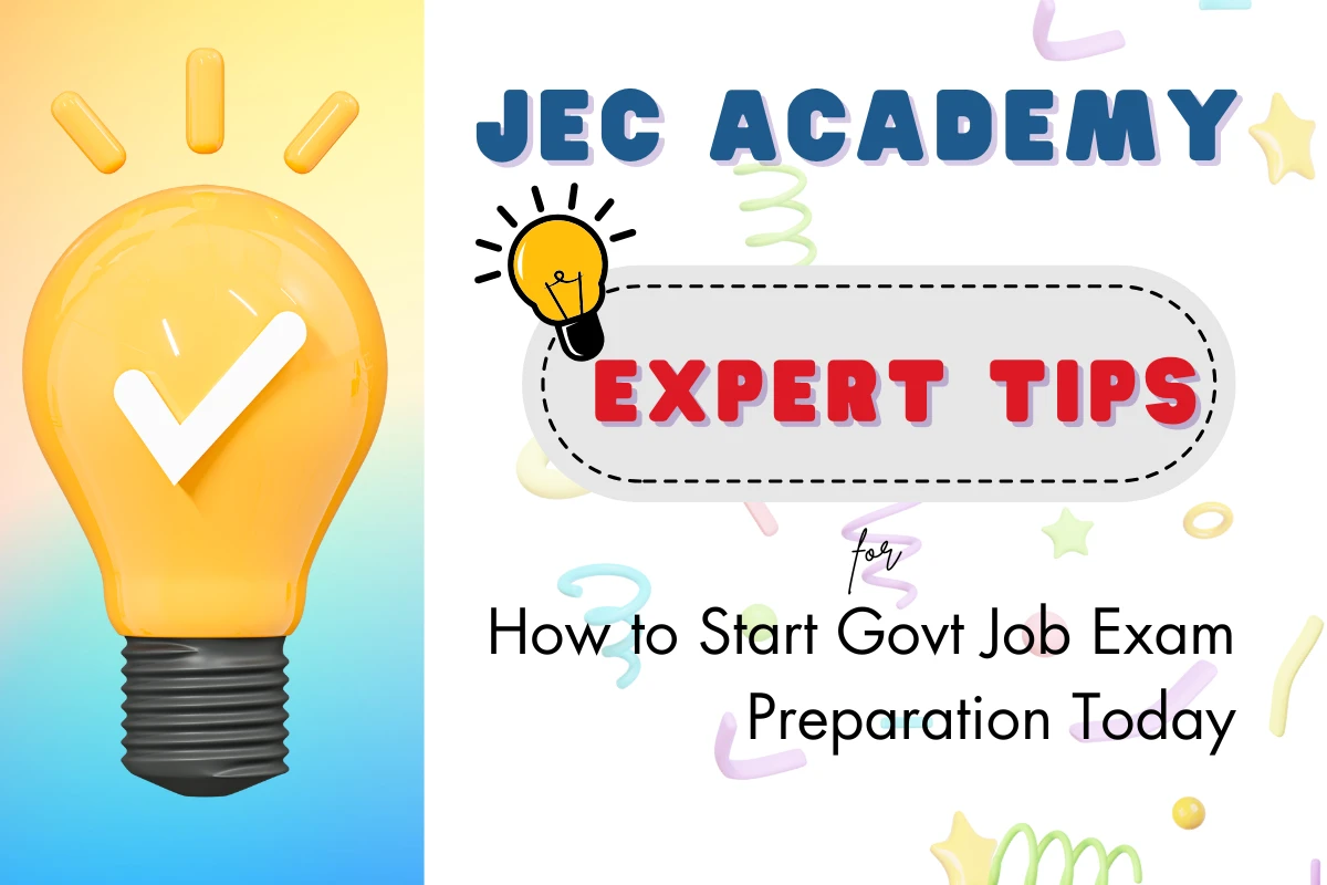 How to Start Govt Job Exam Preparation Today? Expert Tips