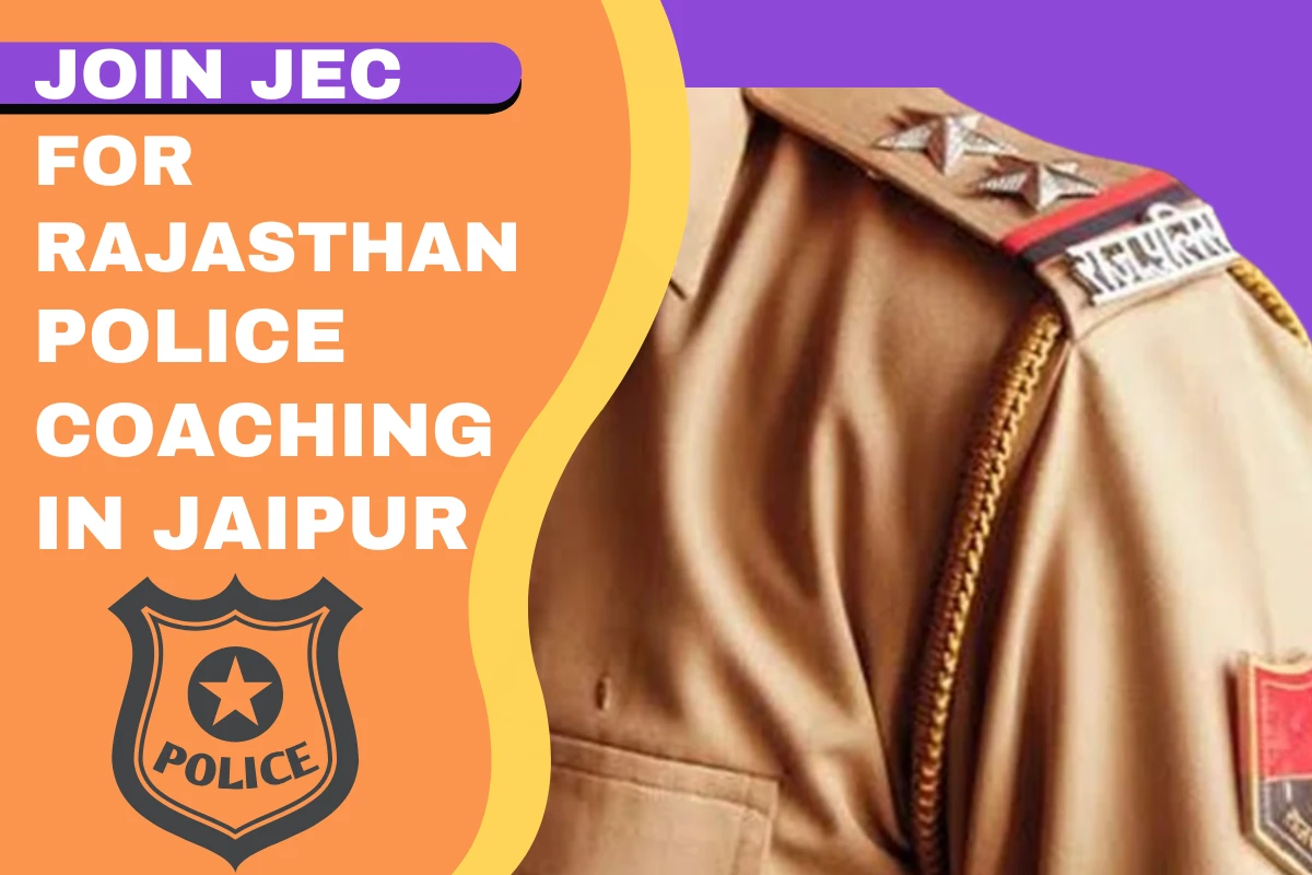 Why Join JEC for Rajasthan Police Coaching in Jaipur?