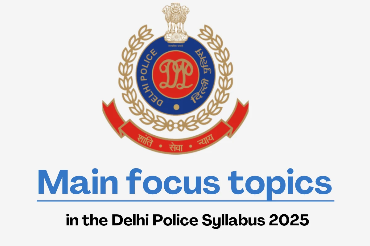 What to Add & Skip in the Delhi Police Syllabus 2025?
